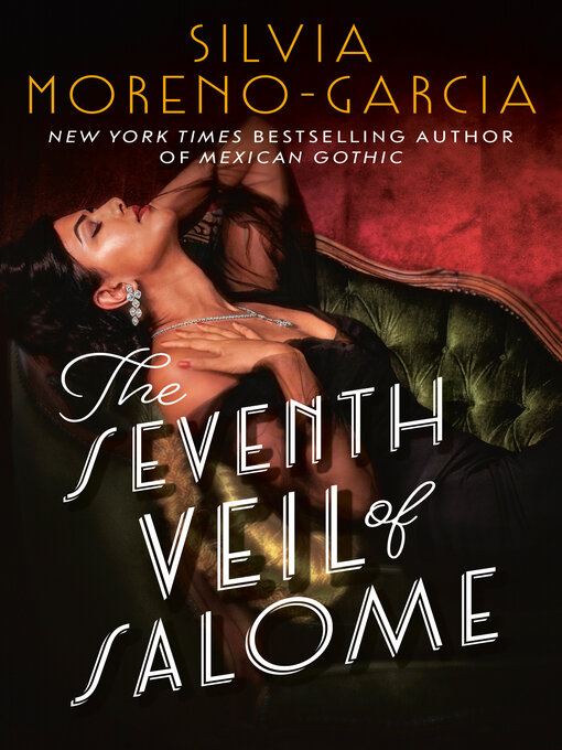 Title details for The Seventh Veil of Salome by Silvia Moreno-Garcia - Wait list